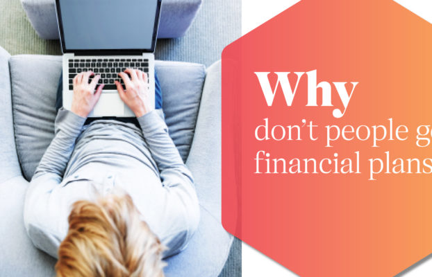 Why don’t people get financial plans?