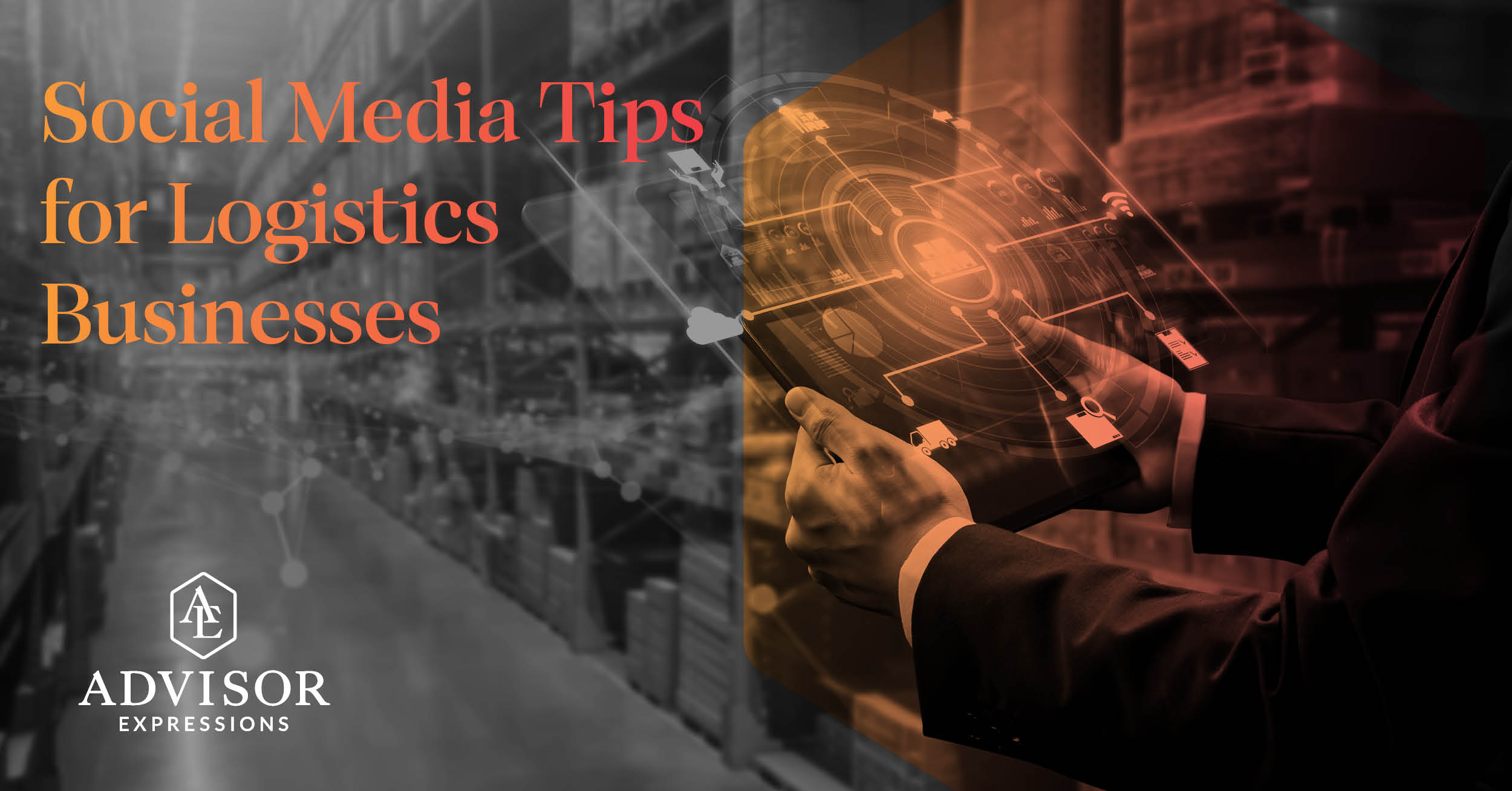 Social Media Tips for Logistics Businesses 